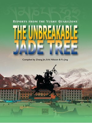 cover image of Reports From The Yushu Quakezone: The Unbreakable Jade Tree（青海玉树地震专辑 ）